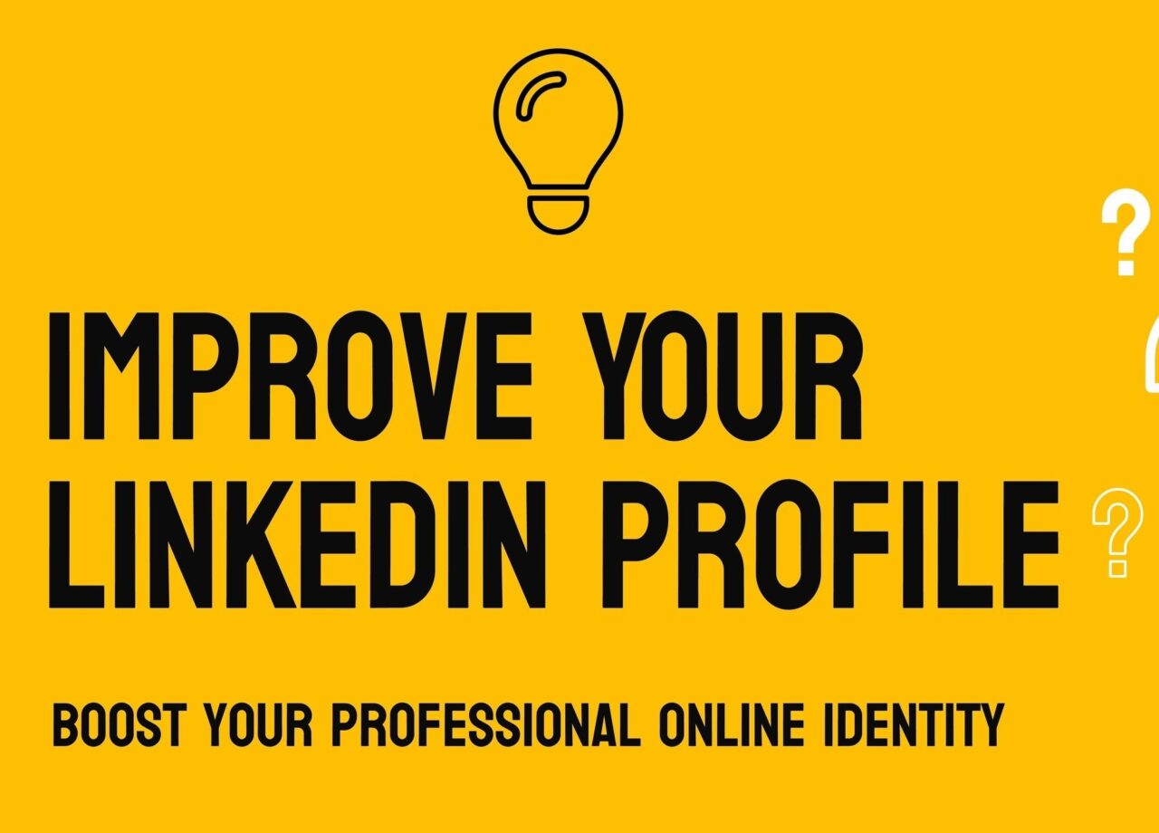 5 Quick Ways to Improve Your LinkedIn Profile (And Land That Job ...