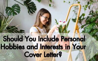 Should You Include Personal Hobbies and Interests in Your Cover Letter?